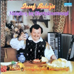Josef Balažic ‎– Melodien Im Oberkrainersound
