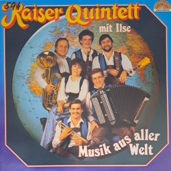 Kaiser Quintett mit Ilse ‎– Musik aus aller Welt