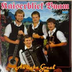 Kaiserblick Buam – An Liabn Gruaß