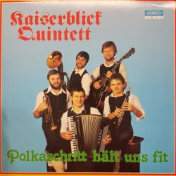 Kaiserblick Quintett – Polkaschritt Hält Uns Fit