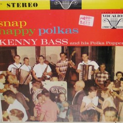 Kenny Bass And His Polka Poppers – Snap Happy Polkas