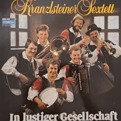 Kranzlsteiner Sextett – In Lustiger Gesellschaft
