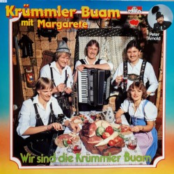Krümmler Buam Mit Margarete ‎– Wir Sind Die Krümmler Buam