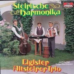Ligister Altsteirer Trio , Mit Fritz Pail ‎– Steirische Harmonika