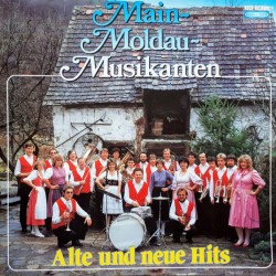 Main-Moldau-Musikanten – Alte Und Neue Hits