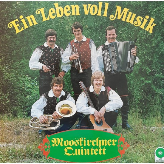 Mooskirchner Quintett – Ein Leben Voll Musik