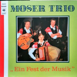 Moser Trio ‎– Ein Fest Der Musik