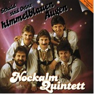 Nockalm Quintett – Schuld Sind Deine Himmelblauen Augen