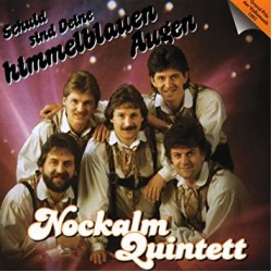 Nockalm Quintett – Schuld Sind Deine Himmelblauen Augen