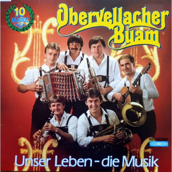 Obervellacher Buam – 10 Jahre - Unser Leben - Die Musik