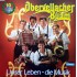 Obervellacher Buam – 10 Jahre - Unser Leben - Die Musik