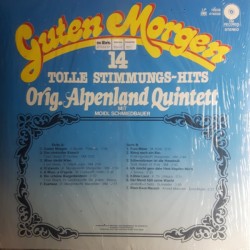 Orig. Alpenland Quintett Mit Moidl Schmiedbauer ‎– Guten Morgen (14 Tolle Stimmungshits)