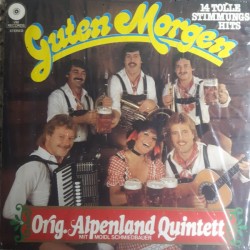 Orig. Alpenland Quintett Mit Moidl Schmiedbauer ‎– Guten Morgen (14 Tolle Stimmungshits)