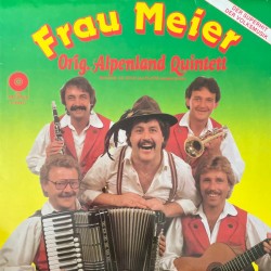 Orig. Alpenland Quintett ‎– Frau Meier