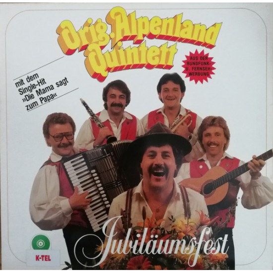 Orig. Alpenland Quintett ‎– Jubiläumsfest