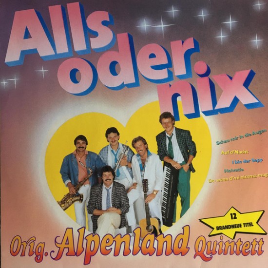Orig. Alpenland Quintett – Alls Oder Nix