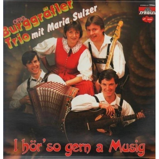 Orig. Burggräfler Trio mit Maria Sulzer - I hör' so gern a Musig Orig. Burggräfler Trio mit Maria Sulzer - I hör' so gern a Musig