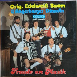 Orig. Edelweiß Buam and Angerberger Diandln ‎– Freude An Musik