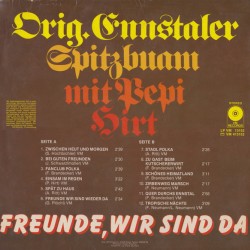 Orig. Ennstaler Spitzbuam Mit Pepi Hirt – Freunde, Wir Sind Da