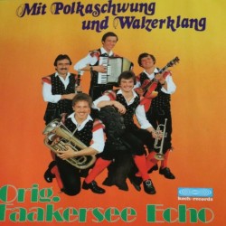 Orig. Faakersee Echo – Mit Polkaschwung Und Walzerklang
