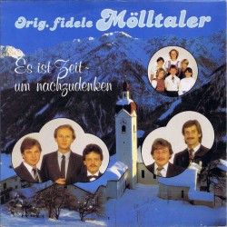 Orig. Fidele Mölltaler ‎– Es Ist Zeit Um Nachzudenken