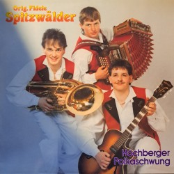 Orig. Fidele Spitzwälder – Hochberger Polkaschwung