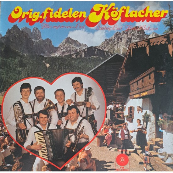 Orig. Fidelen Köflacher – Alles Singt Ein Neues Lied Orig. Fidelen Köflacher – Alles Singt Ein Neues Lied