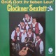 Orig. Glockner Sextett – Grüß Gott Ihr Lieben Leut