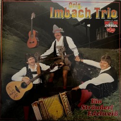 Orig. Imbach Trio – Ein Sträusserl Edelweiss