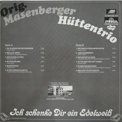 Orig. Masenberger Hüttentrio - Ich schenke dir ein Edelweiß