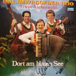 Orig. Mayrhofner Trio, Erwin Aschenwald – Dort Am Blauen See