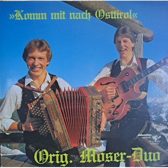 Orig. Moser-Duo – Komm mit nach Osttirol Orig. Moser-Duo – Komm mit nach Osttirol