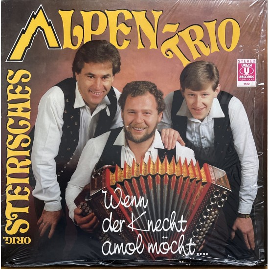 Orig. Steirisches Alpen-Trio – Wenn Der Knecht Amol Möcht....