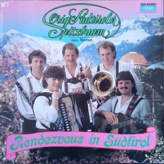 Orig. Südtiroler Spitzbuam – Rendezvous In Südtirol