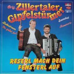 Orig. Zillertaler Gipfelstürmer ‎– Reserl Mach Dein Fensterl Auf