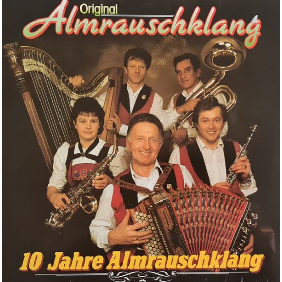 Original Almrauschklang – 10 Jahre Almrauschklang