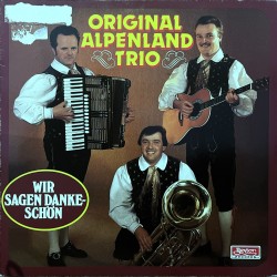 Original Alpenland Trio – Wir Sagen Danke-schön