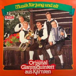 Original Glantalquintett Aus Kärnten – Musik Für Jung Und Alt