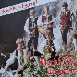 Original Hochkönig Quintett – Hochköniggrüße