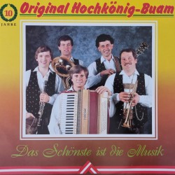 Original Hochkönig-Buam ‎– Das Schönste Ist Die Musik