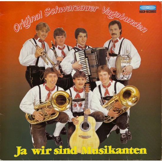 Original Schwarzauer Vagabunden ‎– Ja Wir Sind Musikanten