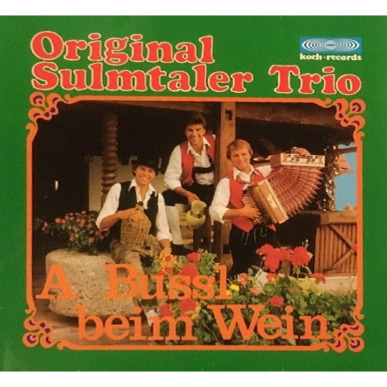 Original Sulmtaler Trio – A Bussl Beim Wein