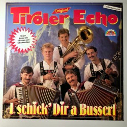 Original Tiroler Echo ‎– I Schick' Dir A Busserl
