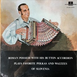 Roman Possedi – Favorite Polkas And Waltzes Of Slovenia