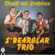 S'Bearglar Trio – Musik Und Frohsinn