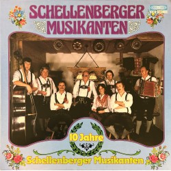Die Schellenberger Musikanten - 10 jahre