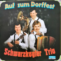 Schwarzkogler Trio – Auf Zum Dorffest