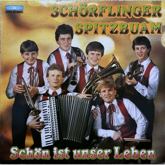 Schörflinger Spitzbuam - Schön ist unser leben