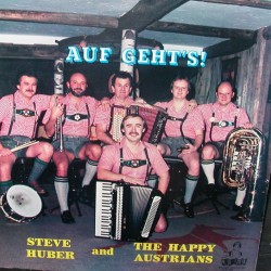 Steve Huber and The Happy Austrians ‎– Auf Geht's