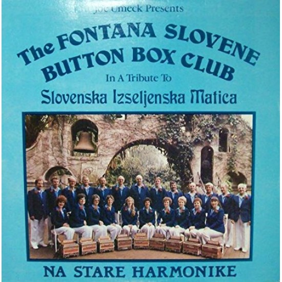 The Fontana Slovene Button Box Club – Na Stare Harmonike